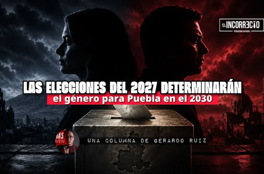  Las elecciones del 2027 determinarán el género para Puebla en el 2030