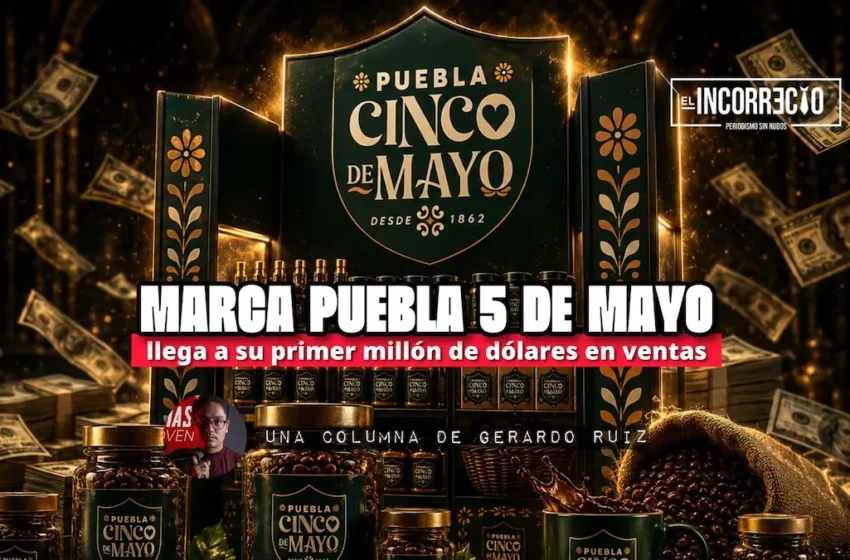  Marca Puebla 5 de Mayo llega a su primer millón de dólares en ventas