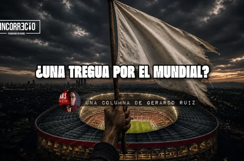  ¿Una tregua por el Mundial?