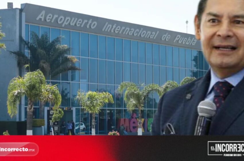  Gobierno de Puebla solicitará un crédito para la modernización del Aeropuerto Hermanos Serdán
