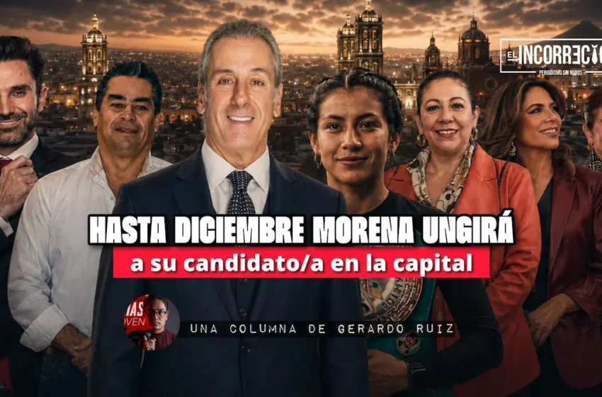  Hasta diciembre Morena ungirá a su candidato/a en la capital