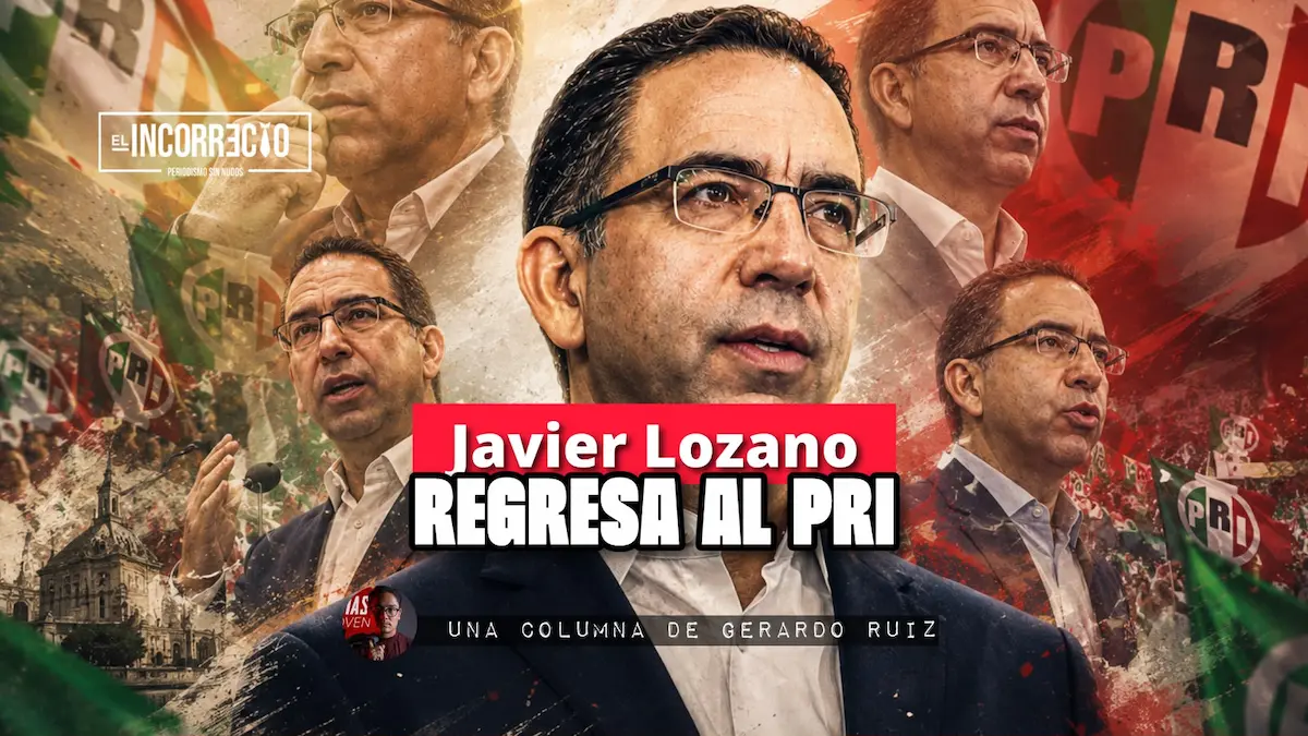 Javier Lozano regresa al PRI