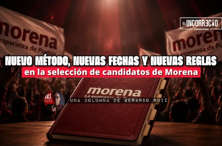  Nuevo método, nuevas fechas y nuevas reglas en la selección de candidatos de Morena