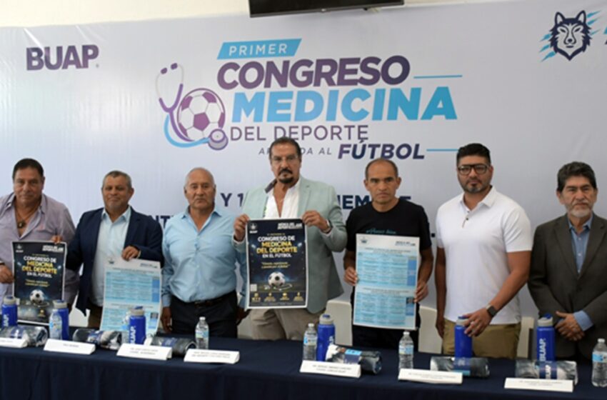 Presenta BUAP Primer Congreso Internacional de Medicina Deportiva Aplicada al Fútbol Actual