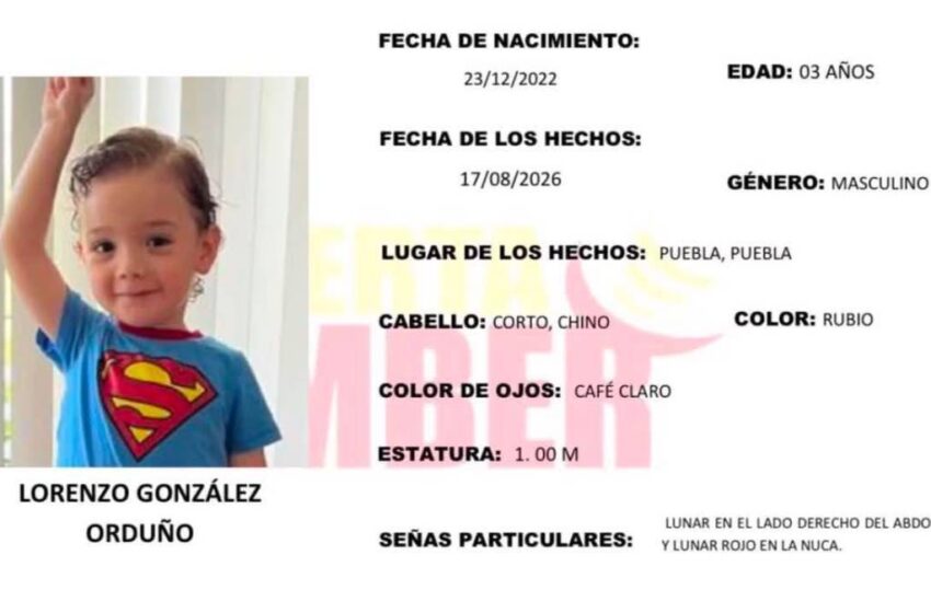  Activan Alerta Amber en Puebla por Lorenzo, niño de 3 años reportado como desaparecido en Zavaleta