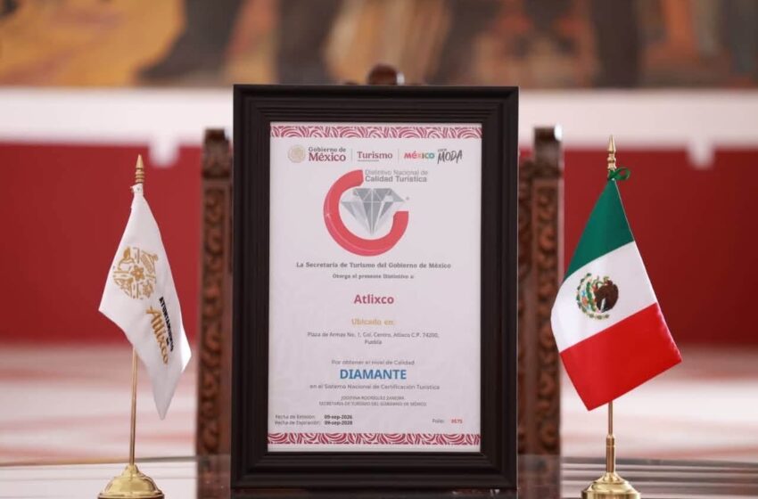  Atlixco entra al selecto grupo de Pueblos Mágicos con certificación Diamante