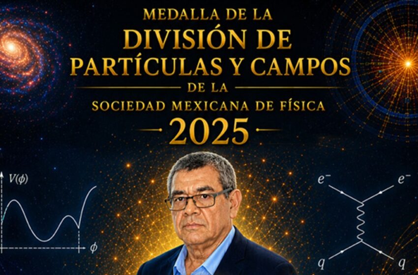  Distinguen a investigador del Instituto de Física de la BUAP con la Medalla de la División de Partículas y Campos de la Sociedad Mexicana de Física