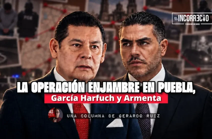  La Operación Enjambre en Puebla, García Harfuch y Armenta