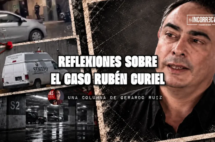  Reflexiones sobre el caso Rubén Curiel