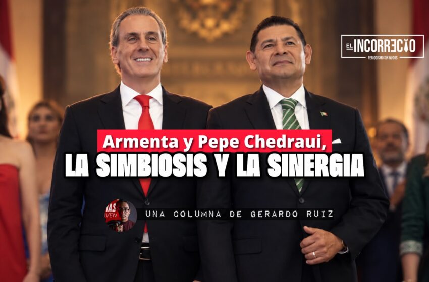  Armenta y Pepe Chedraui, la simbiosis y la sinergia 