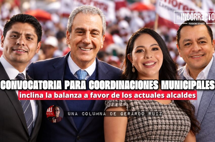  Convocatoria para coordinaciones municipales inclina la balanza a favor de los actuales alcaldes