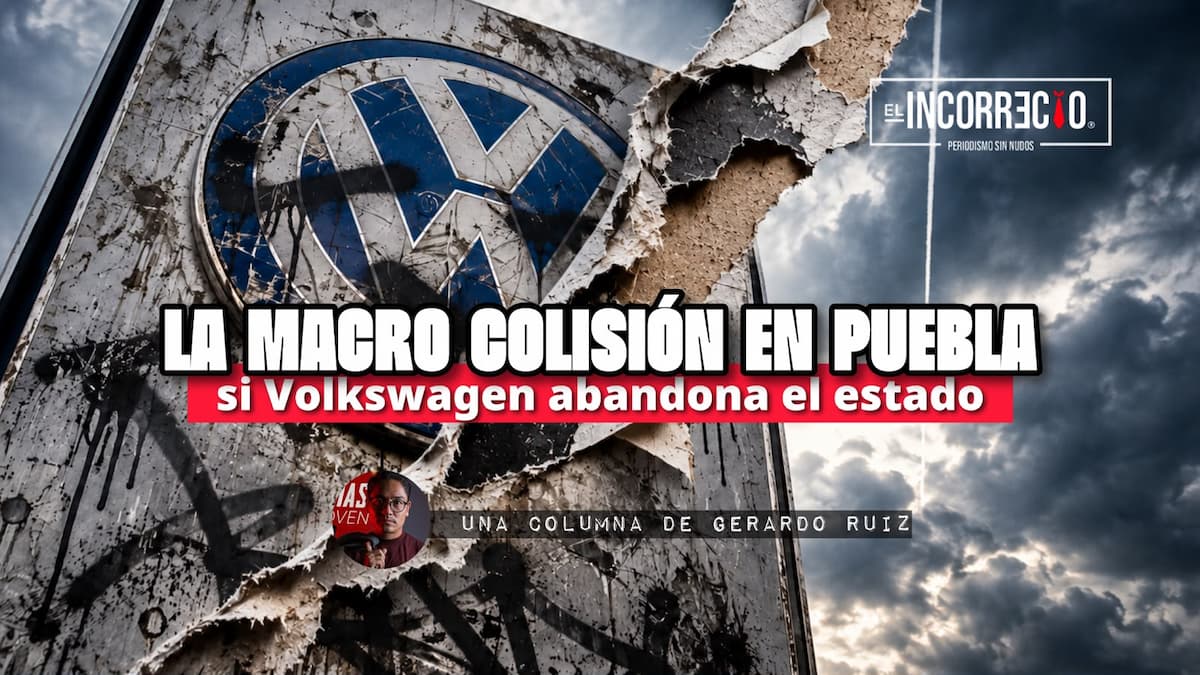 La macro colisión en Puebla si Volkswagen abandona el estado