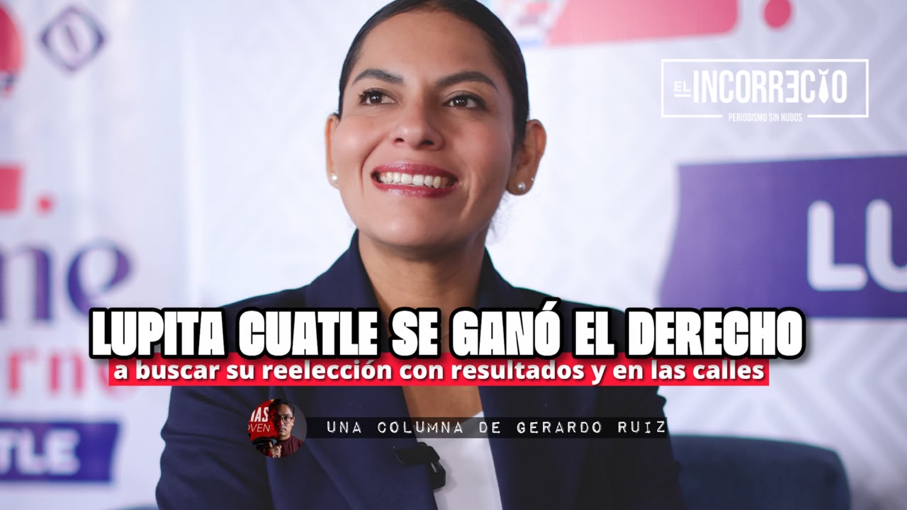 Lupita Cuatle se ganó el derecho a buscar su reelección con resultados y en las calles