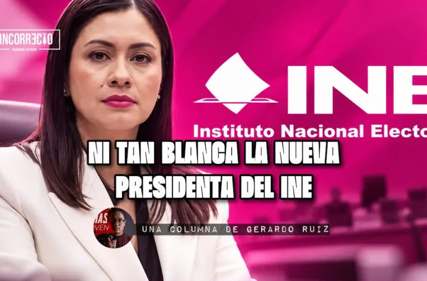  Ni tan Blanca la nueva presidenta del INE