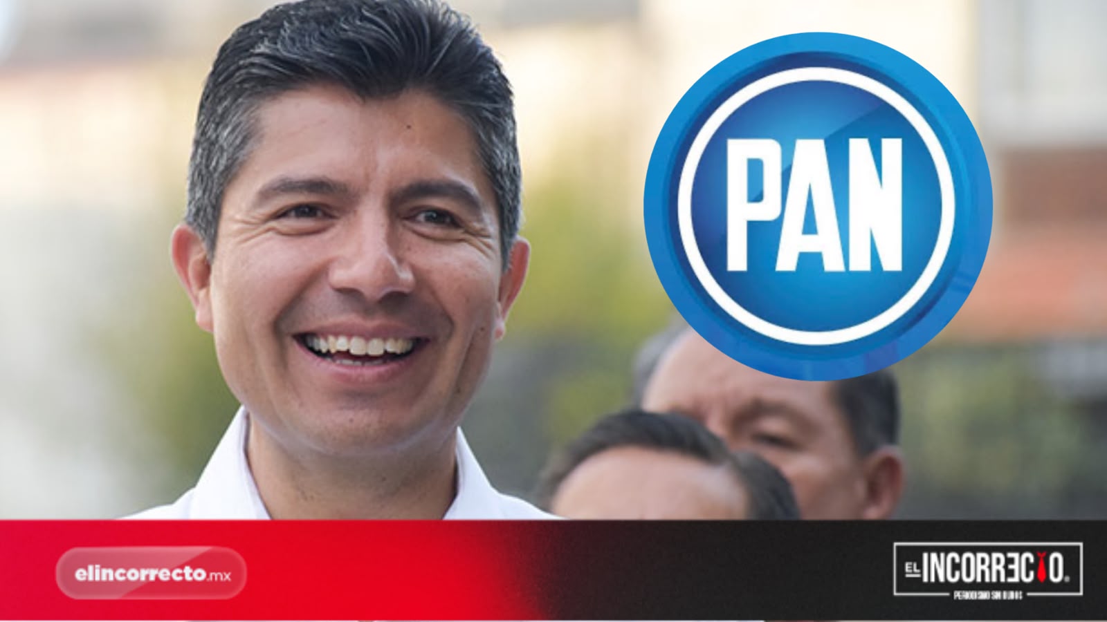 Lalo Rivera aún no se registra en el PAN por la alcaldía de Puebla