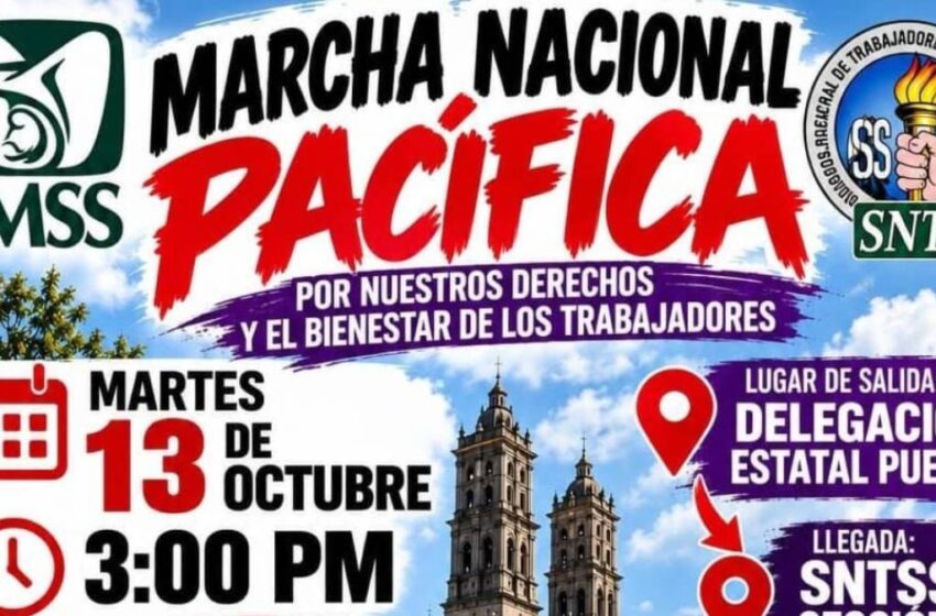  Trabajadores del IMSS en Puebla convocan a marcha: exigen aumento salarial y cambios sindicales